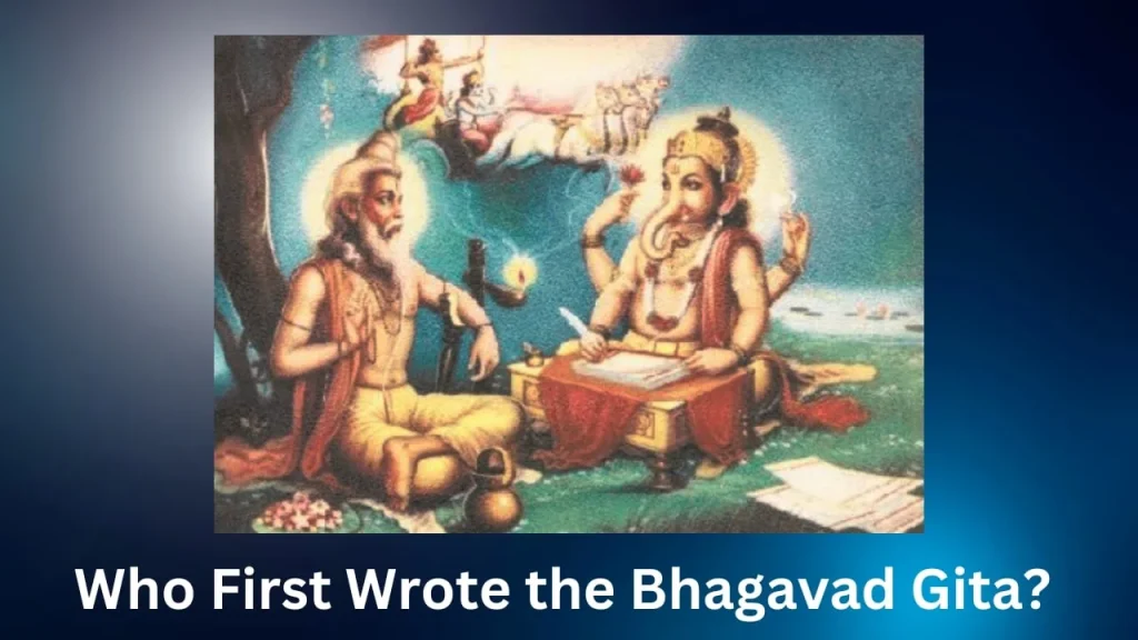 Who First Wrote the Bhagavad Gita